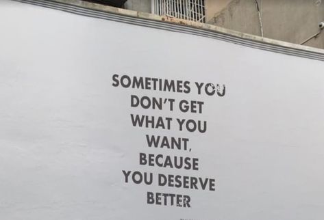 Sometimes You Dont Get Closure, You Don't Want Me Quotes, Sometimes You Don’t Get What You Want, You Deserve Better Quotes Aesthetic, Maybe You Didn’t Get What You Wanted, Don’t Deserve Me Quotes, Quotes You Deserve Better, Sometimes You Dont Get What You Want, Don’t Deserve Quotes