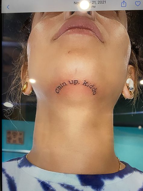 Under The Chin Tattoo Woman, Chin Tattoo Woman, Under Chin Tattoos Women, Under Chin Tattoo, Chin Tattoo, Tattoos Inspo, Tattoo Script, Chin Up, Art Sketches