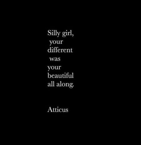 Atticus Quotes, Atticus, Motivational Quotes For Life, Your Beautiful, Poetry Quotes, Pretty Words, Beautiful Quotes, The Words, Great Quotes