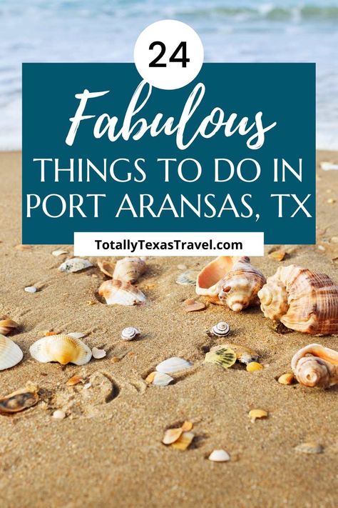 Things To Do In Port Aransas Texas, Rockport Beach Texas, North Padre Island Texas, Corpus Christi Texas Things To Do In, Port Aransas Texas Things To Do In, Things To Do In Corpus Christi Texas, Cinnamon Shores Port Aransas Texas, Port Aransas Texas Beach, Mustang Island Texas