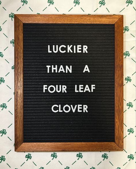 St Pattys Letter Board, Funny March Letter Board, Irish Letterboard Quotes, Letter Board February, February Felt Board Quotes, Valentines Letter Board Quotes Baby, Spring Sayings For Letter Boards, St Patricks Day Letterboard Quotes, St Patrick’s Day Letter Board Quotes