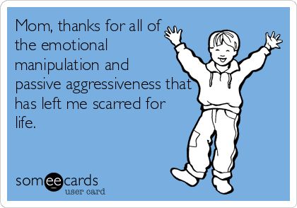 Toxic Parents, Parental Alienation, Funny Ecards, Narcissistic Parent, Narcissistic Mother, Mommy Dearest, Toxic Family, A Silent Voice, Funny Mom