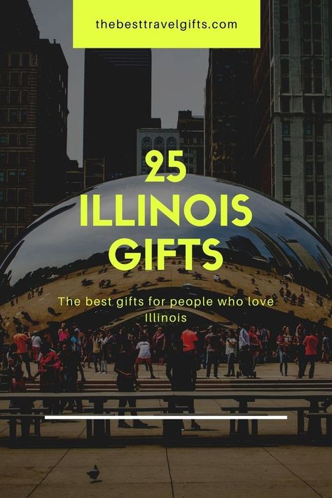 25 Illinois gifts: The best gifts for people who love Illinois with a photo of the bean in Chicago Chicago Souvenirs, Theme Baskets, Best Souvenirs, Chicago Gifts, American Gifts, Themed Gift Baskets, The Windy City, Windy City, American Dream