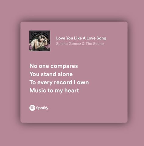 Love Song Selena Gomez, Love Song Lyrics, Lyrics Spotify, Love Songs Lyrics, Love Song, A Love, Selena Gomez, Love Songs, Song Lyrics