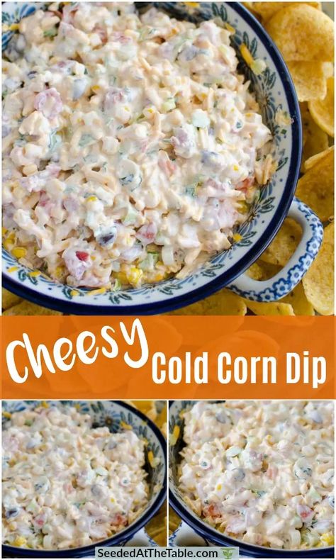 Cold Corn Dip, Cheesy Corn Dip, Cold Dip, Cold Dip Recipes, Corn Dip Recipes, Cheesy Corn, Party Dip, Corn Dip, Tailgating Recipes