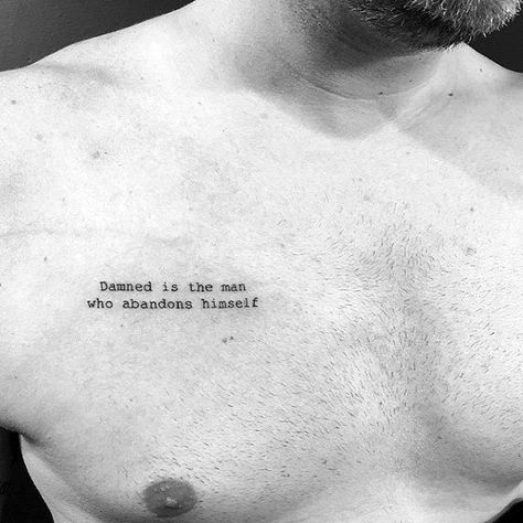 Mens Quote Small Upper Chest Tattoo Ideas Small Upper Chest Tattoo, Upper Chest Tattoo, Self-love Tattoo Ideas, Tattoo Font For Men, Tattoo Quotes For Men, Chest Tattoo Ideas, Small Chest Tattoos, Self Love Tattoo, Back Of Shoulder Tattoo