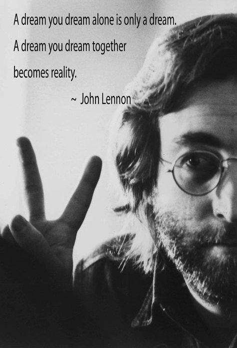 I Dream Of You In Colors That Don't Exist, You May Say Im A Dreamer, In The Dream I Dont Tell Anyone, Music Is Not What I Do Its Who I Am, Every Great Dream Begins With A Dreamer, Smile Thoughts, John Lennon Quotes, Law Of Karma, Hope Life