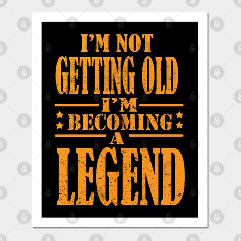 Vintage,grunge,distressed novelty funny design, Great Idea for Dad or Mom for Father's Day, Mother's Day or 30th, 40th, 50th, 60th, 70th, 80th or almost any age birthday celebration. Classic car lovers will love this gift present.I'm not getting old, I'm becoming a legend design Makes a great white elephant gift for a funny party -- Choose from our vast selection of art prints and posters to match with your desired size to make the perfect print or poster. Pick your favorite: Movies, TV Shows, A White Elephant Gift, Party Funny, Great White, Vintage Grunge, White Elephant, White Elephant Gifts, Getting Old, Classic Car, Funny Design