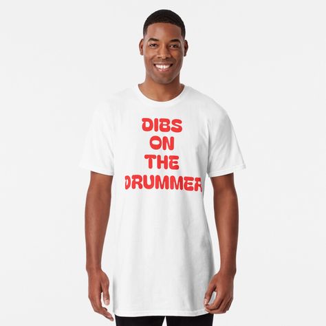 Get my art printed on awesome products. Support me at Redbubble #RBandME: https://www.redbubble.com/i/t-shirt/Funny-Dibs-On-the-Drummer-by-WketchArt/154080045.RY32L?asc=u Drum Major Mom Shirts, Drum Major Shirts Ideas, Dibs On The Drummer Shirt, Cotton Band Merch T-shirt With Funny Text, Drumline Shirts, Long Tshirt, Trendy Tee, Bold Prints, Casual Wardrobe