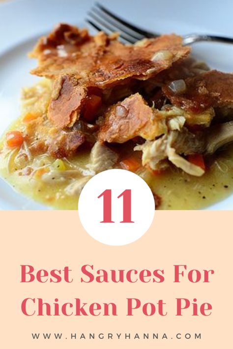 Chicken Pot Pie Sauce Recipe, Sauce For Chicken Pot Pie, Chicken Pot Pie Sauce, Pot Pie Sauce, Best Sauce For Chicken, Chicken Pot Pie Crust, Creamy Sauce For Chicken, Best Sauces, Cream Sauces