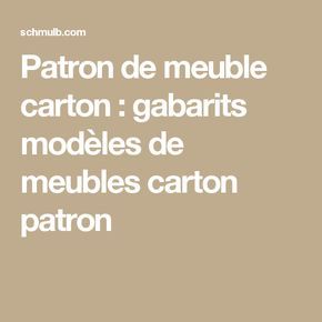 Patron de meuble carton : gabarits modèles de meubles carton patron Carton Diy, Cardboard Crafts Diy, Diy Tags, Cardboard Paper, Cardboard Furniture, Cardboard Crafts, Health Blog, Macrame Plant Hanger, Diy And Crafts