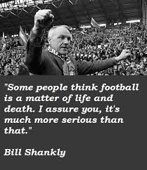 Bill Shankly Quote Liverpool Nightlife, Liverpool Memes, Henderson Liverpool, Liverpool Klopp, Liverpool Life, Liverpool Vs Manchester United, Liverpool Poster, Bill Shankly, Camisa Liverpool