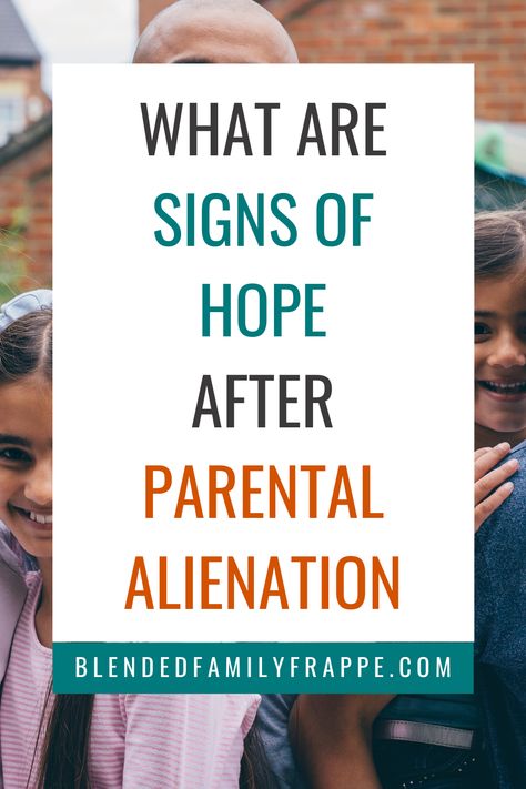 What Are Signs Of Hope After Parental Alienation Grandparent Alienation, Family Hug, Parallel Parenting, Miss You Images, Read Sign, First Year Of College, Parental Alienation, Family Court, There Is Hope