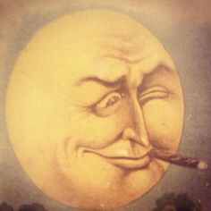 Moon smoking a cigar Nine In The Afternoon, Moon Illustrations, Moon Faces, Moon Madness, Faraway Tree, Luna Moon, Vintage Moon, Paper Moon, Moon Illustration