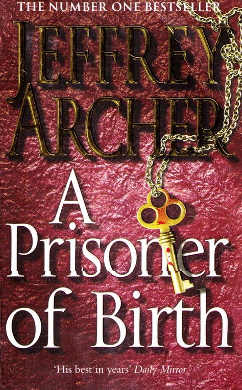 Jeffrey Archer - A Prisoner Of Birth Creepy Books, Jeffrey Archer, Number One, Book Worth Reading, Worth Reading, Novelty Sign, For Sale, Best Deals, Books