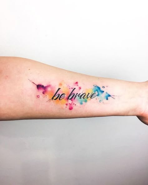 be-brave-watercolor-forearm-tattoo-delicate-flower-tattoos-white-background Rainbow Tattoos, Blackout Tattoo, Tattoo Trend, Muster Tattoos, Watercolor Tattoos, Tatuaje A Color, Diy Tattoo, Tattoo Parlors, Tattoos For Daughters