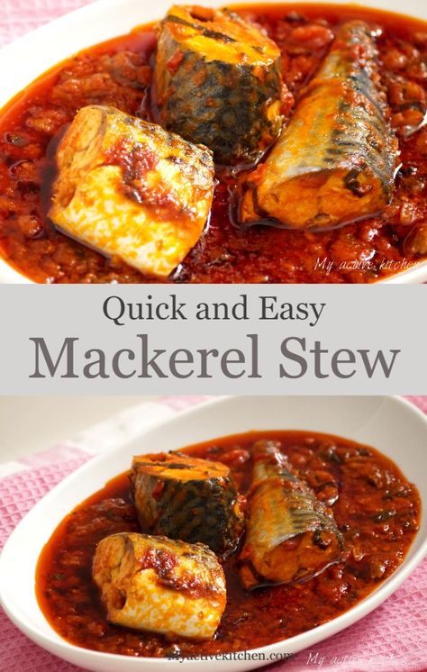 Canned Mackerel Recipes, Ectomorph Diet, Mackerel Recipe, Fish Stew Recipes, Tomato Stew, African Recipes Nigerian Food, Sardine Recipes, Mackerel Recipes, African Dishes