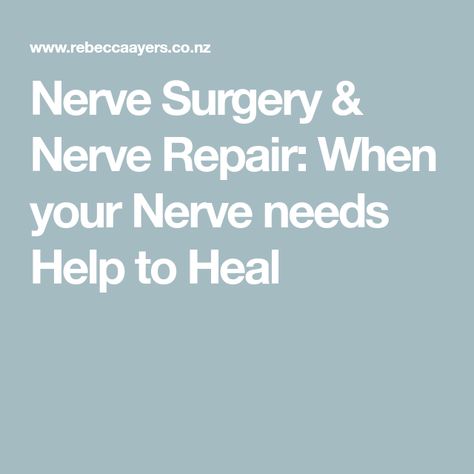 Nerve Surgery & Nerve Repair: When your Nerve needs Help to Heal Repair Nerve Damage, Torn Ligament In Ankle, Nerve Regeneration, Nerve Repair, Tooth Nerve, Ulnar Nerve, Sensory Nerves, Ligament Tear, Dry Needling