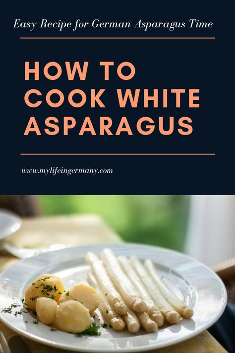 How to cook white asparagus in a German way? Check out my favorite and easy recipe for cooking white asparagus! In stead of steaming it, bake it! Recipe For Asparagus, White Asparagus Recipes, Boil Asparagus, Asparagus On The Stove, Life In Germany, Asparagus Recipes Baked, Ham Potato, White Asparagus, Asparagus Recipes