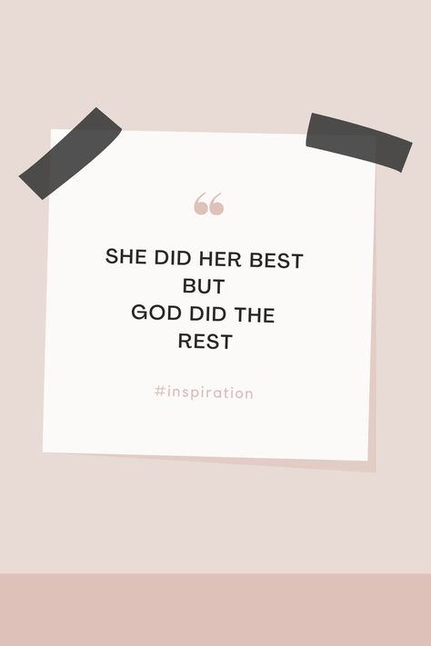 Inspirational quote about the power of God being exhibited in our lives daily. She did her best but God did the rest. God Women Quotes, Biblical Inspirational Quotes For Women, I Did My Best And God Did The Rest, She Did Her Best God Did The Rest, But God Quotes, But God Wallpaper, God Fearing Women Quotes, God Did, Woman Of God Quotes