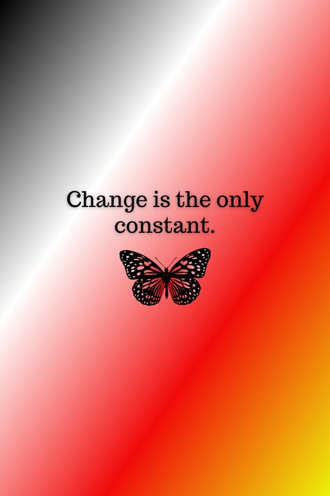 Change Is The Only Constant Wallpaper, If Nothing Changes Nothing Changes, Butterfly Change, Transformation Butterfly, Change Is The Only Constant, Dp For Whatsapp Profile, Nothing Changes, Whatsapp Profile, Dp For Whatsapp