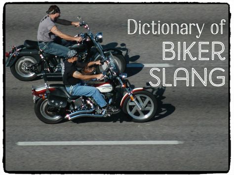 Every subculture has its own lingo; Bikers are no exception. Here you'll find an dictionary of commonly used road-motorcycle terminology and biker slang, compiled with the average "Citizen" in mind. Biker Signs, Motorcycle Knowledge, Biker Sayings, Motorcycle Humor, Trike Kits, Harley Davidson Signs, Motorcycle Camping Gear, Biker Stuff, Harley Davidson Trike