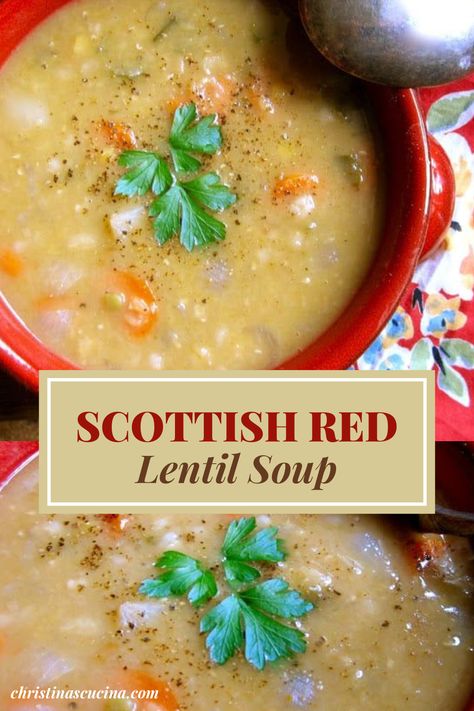 Scottish Broth Soup, Scottish Lentil Soup, Scottish Lentil Soup Recipe, Scottish Soup Recipes, Scottish Soups, Scottish Meals, Scottish Soup, Scottish Scran, Cullen Skink