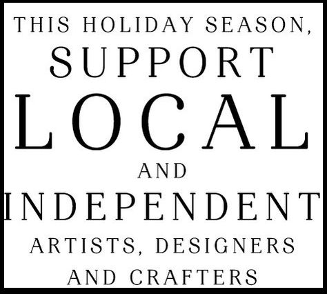 Shop Local this holiday season. Shop Small Business Quotes Christmas, Shop Local Quotes, Local Quotes, Shop Local Sign, Business Meme, Support Small Business Quotes, Cupcake Business, Shop Small Business Quotes, Home Based Work