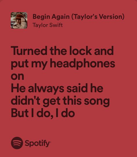 Taylor Swift Begin Again Lyrics, Begin Again Taylor Swift Aesthetic, Begin Again Taylor Swift Lyrics, Song Quotes Taylor Swift, Begin Again Taylor Swift, Futile Devices, Lyrics Taylor Swift, Swift Quotes, Taylor Swift Aesthetic