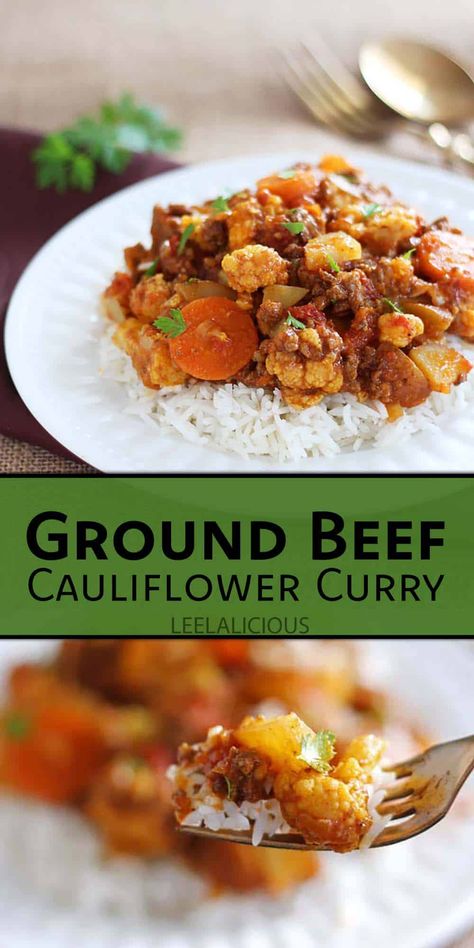 Cauliflower Ground Beef Curry Recipe - Leelalicious Ground Beef Curry Recipe, Ground Beef Cauliflower, Recipe For Ground Beef, Beef Cauliflower, Beef Curry Recipe, Gluten Free Comfort Food, Fancy Dinner Recipes, Beef Curry, Cauliflower Curry