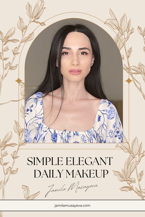 Make Up Tips | Make Up Tutorial | No Make Up Make Up | Beauty Jamila Musayeva, Adventurous Life, Quick Makeup, Professional Growth, Daily Makeup, No Makeup, Soft Skills, I Will Show You, Lifestyle Fashion