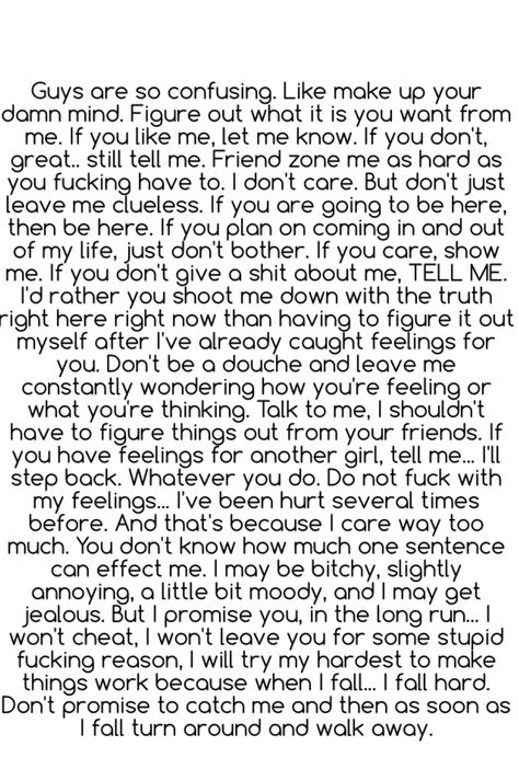 Guys are confusing Why Are Guys So Confusing, Quotes About Guys Confusing, Confused Feelings Quotes Relationships, That One Guy, Confused Relationship Quotes, Confused Feelings Quotes, Feeling Lost Quotes, Confused Quotes, Guy Quotes