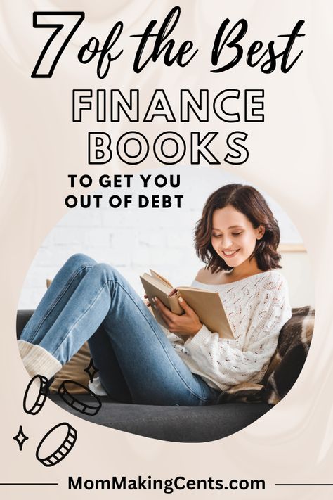 7 of The Best Personal Finance Books to Get You Out of Debt - Mom Making Cents Single Mom Income, Financial Books, Debt Payoff Plan, Cut Expenses, Debt Reduction, Debt Free Living, Debt Repayment, Personal Finance Books, Rich Dad Poor Dad