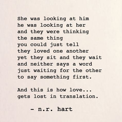 Love Gets Lost in Translation – Why most people are afraid to feel - n.r. hart Lost Love Quotes For Him, Lost In Translation Quotes, N R Hart, Lost Love Quotes, Funny Romantic Quotes, Best Affiliate Programs, Surfing Quotes, The Notebook Quotes, Quotes About Strength And Love