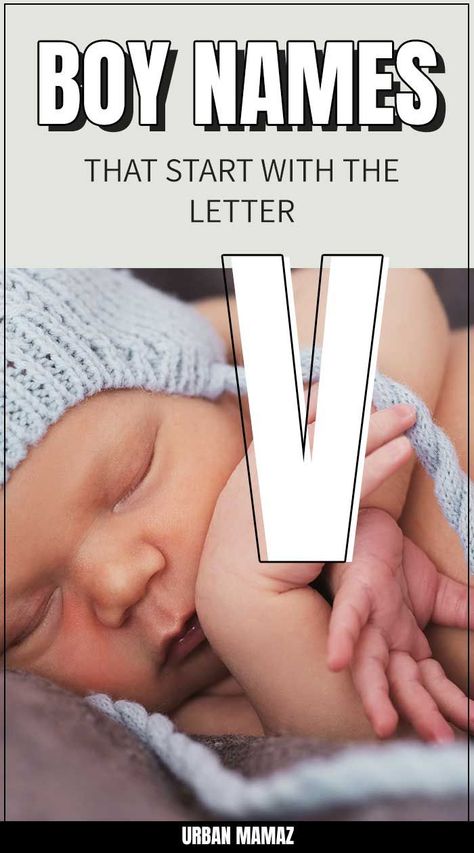 Boy Names That Start With V - Urban Mamaz #babyboynames V Boy Names, Cute Boy Names, Cute Baby Boy Names, Cool Boy Names, Unique Boy Names, Unique Baby Boy Names, Newborn Sleep Schedule, Baby Schedule, Sleep Training Baby