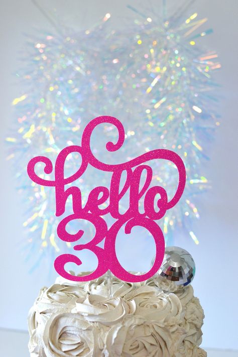 Hello 30 Cake, 30 Cake Topper, Thirty Af, Hello 30, 30 Cake, 40th Cake, Special Birthday Cakes, 30 Birthday Cake, Party Topper