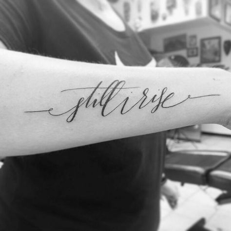 Still I Rise Tattoo Fonts, Very Simple Tattoos, Rise Tattoo Ideas, Still I Rise Tattoo Ideas, Rise And Conquer, Starlight Tattoo, I Rise Tattoo, Still I Rise Tattoo, Rise Tattoo