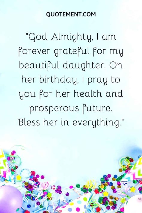 Birth Wishes For Daughter, Daughter’s Birthday Message, Birthday Wish To My Daughter, Happy Birthday To My Daughter Quotes, 1st Birthday Message For Daughter, Birthday Prayer For Daughter, Happy Engagement Quotes, Quotes To My Daughter, Birthday Wishes For My Daughter