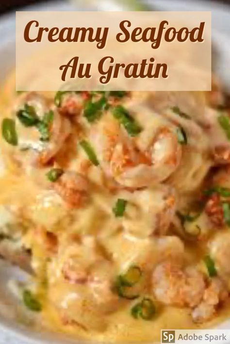 Shrimp Scallops And Crab Meat, Ina Garten Seafood Gratin, Lobster Shrimp Recipes, Creamy Seafood Casserole Recipes, Lobster Au Gratin, Crab Shrimp Scallop Recipes, Shrimp And Crab Au Gratin, Lobster Au Gratin Recipe, Shrimp Gratin Recipes