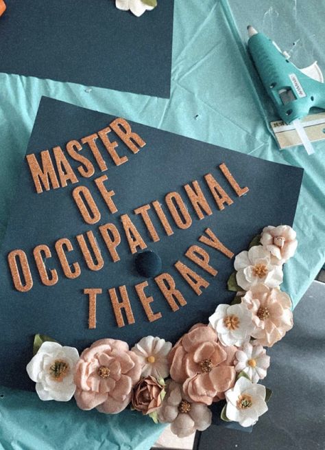 Masters Of Occupational Therapy, Occupational Therapy Vision Board, Occupational Therapy Graduation Party, Occupational Therapy Graduation Cap, Occupational Therapist Aesthetic, Occupational Therapy Aesthetic, Occupational Therapy Graduation, Graduation Party Pictures, College Graduation Cap Decoration