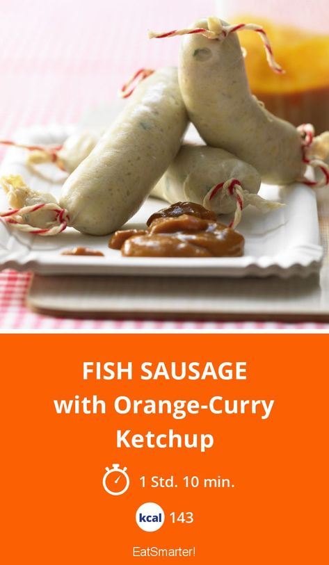 Fish Sausage - with Orange-Curry Ketchup - smarter - Calories: 143 kcal - Ready in: 1 hr 10 mins | eatsmarter.com Fish Sausage Recipe, Sausage Making Recipes, Curry Ketchup, Homemade Sausage Recipes, How To Make Fish, Healthy Delicious Recipes, Sausage Recipe, Homemade Sausage, How To Make Sausage