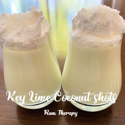 Key Lime Coconut Shots | Rum Therapy Coconut Shots Alcohol, Coconut Shots, Key Lime Pie Shot, Key Lime Yogurt Pie, Lime Drinks, Cake Shots, Vanilla Rum, Rum Recipes, Lime Cream