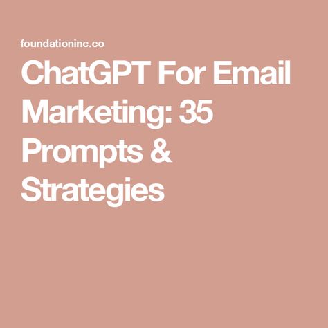 ChatGPT For Email Marketing: 35 Prompts & Strategies Email Marketing Planner, Email Marketing Tips, Client Servicing, Email Marketing Ideas, Coaching Content, Crm Strategy, B2b Email Marketing, Business Talk, Pinterest Group Boards