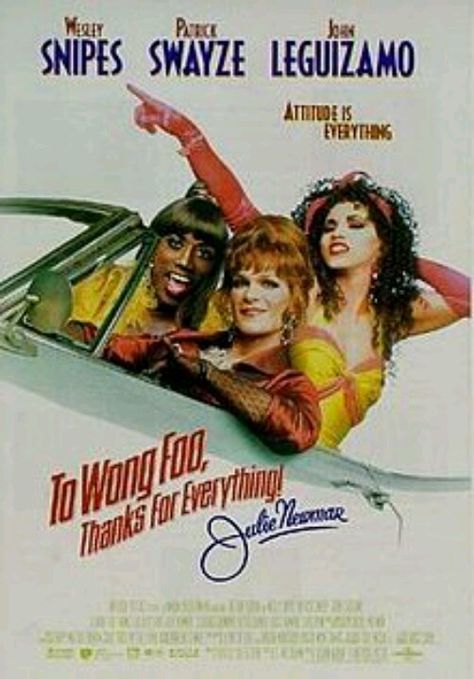 To Wong Foo, Thanks for Everything!  Julie Newman... Robin Williams Movies, To Wong Foo, Stockard Channing, Queer Cinema, Coming Out Stories, Julie Newmar, Attitude Is Everything, Patrick Swayze, Thanks For Everything