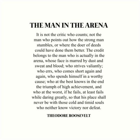 The Man In The Arena Quote, Man In The Arena Tattoo, Daring Greatly Quote, Man In The Arena Quote, The Man In The Arena, Theodore Roosevelt Quotes, Roosevelt Quotes, Funny Vinyl Decals, Daring Greatly