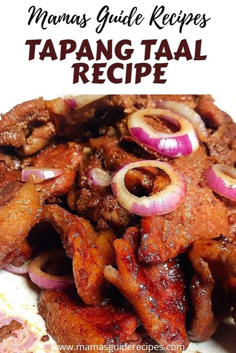 TAPANG TAAL RECIPE Filipino Fish Recipes Philippines, Pork Tapa Recipes Filipino, Pork Tapa, Beef Tapa Recipe Filipino, Che Recipe, Pork Liempo, Filipino Ulam, Pilipino Recipe, Pilipino Food Recipe