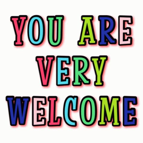 Text Animated GIF - Text Animated - Discover & Share GIFs You Are Welcome, You're Welcome Gif, Youre Welcome Images, Get Well Prayers, Happy Greetings, Animated Emojis, Welcome Quotes, Welcome Images, Welcome Gif