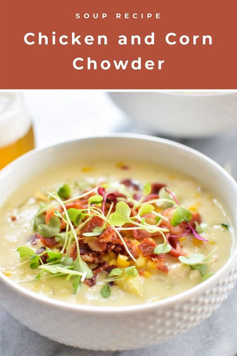 This chicken and corn chowder has a secret ingredient: white beans! It's the most comforting winter soup recipe! Chicken Corn And Potato Chowder, Healthy Chicken Corn Chowder Soup, Chicken Corn Chowder Crock Pot Healthy, Chicken Soup With Corn On The Cob, Wawa Chicken Corn Chowder, Corn Chowder Soup, Green Potatoes, Winter Soup Recipe, Chowder Soup