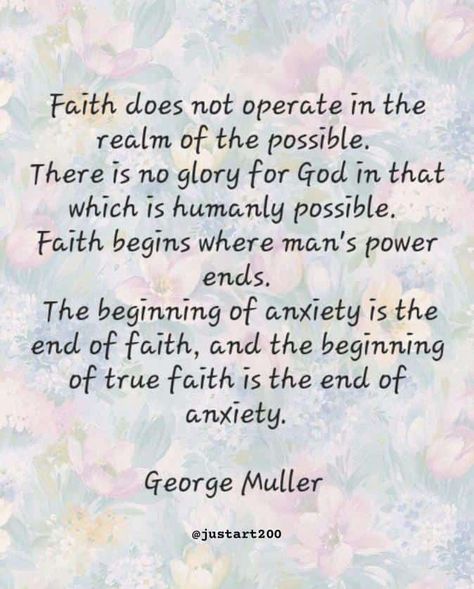 George Muller quotes, Encouraging quotes George Michael Lyrics Quotes, George Muller Quotes, Smith Wigglesworth Quotes Faith, George Muller, Quotes Encouraging, True Faith, Christian Pins, Encouraging Quotes, Encouragement Quotes