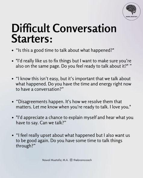 Nawal | Clinical Neuropsychology PhD Student on Instagram: "In a recent post, I discussed how to verbally express when you feel upset instead of hiding your resentment behind ‘I’m fine.’ In this post, I wanted to share ways we can start a conversation when we are upset at someone or vice versa. Disagreements and arguments in relationships are normal and inevitable. What matters is how we work on resolving them. The key is clearly communicating about the issue, hearing the other person’s perspe How To Resolve An Argument Relationships, Arguments In Relationships, Conversation Quotes, Hard Conversations, Deep Conversation Topics, Loving Wife, Relationship Lessons, Relationship Therapy, Healthy Communication